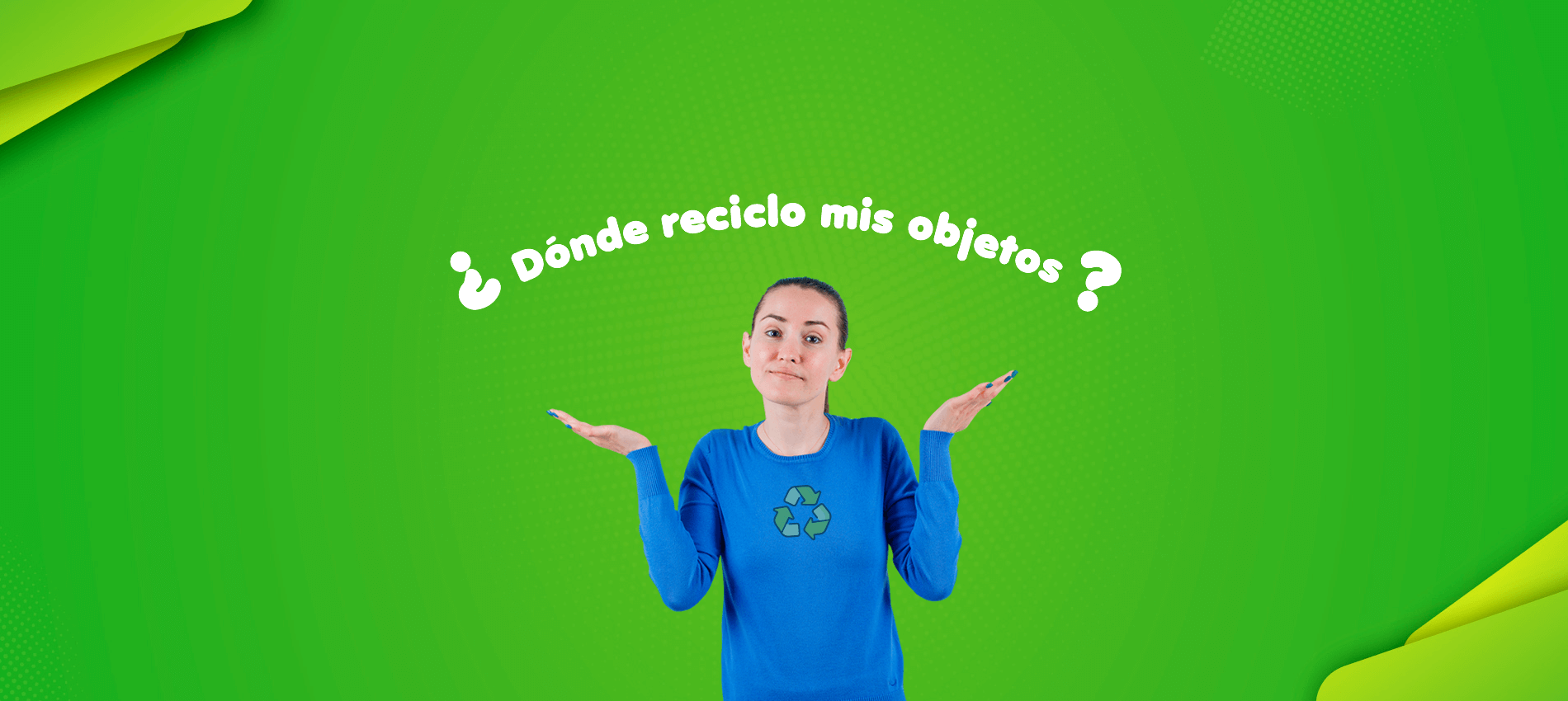 Donde Reciclar desde tu distrito